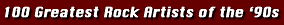 100 Greatest Rock Artists Of The 1990s