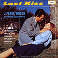 Last Kiss: J. Frank Wilson & The Cavaliers album