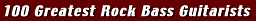 100 Greatest Rock Bass Guitarists
