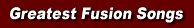 Greatest Fusion Songs
