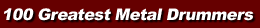 Greatest Metal Drummers
