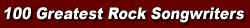 100 Greatest Rock Songwriters