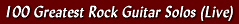 100 Greatest Rock Guitar Solos (Live)