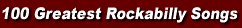 100 Greatest Rockabilly Songs