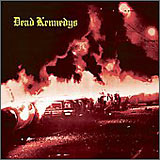 Fresh Fruit For Rotting Vegetables - Dead Kennedys