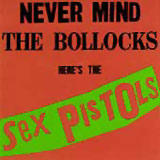 Nevermind the Bollocks, Here's the Sex Pistols - The Sex Pistols