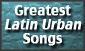 Greatest Latin Urban Songs