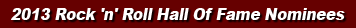 Rock Hall Of Fame 2013 Nominees