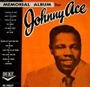 Johnny Ace Memorial Album 1