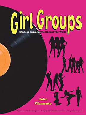 Girl Groups Fabulous Females That Rocked the World book