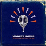 We Were Dead Before the Ship Even Sank Modest Mouse album cover