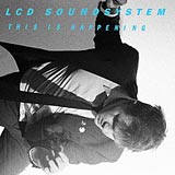 This is Happening LCD Soundsystem album cover