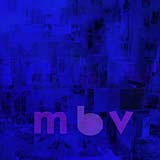 mbv - My Bloody Valentine album cover