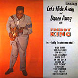 Let's Hide Away and Dance Away With Freddy King album cover