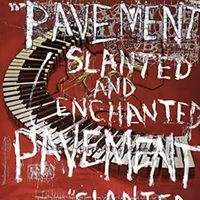 Pavement - Slanted & Enchanted: Luxe and Reduxe CD cover