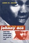 THE LATE GREAT JOHNNY ACE & THE TRANSITION FROM R&B TO ROCK 'N' ROLL