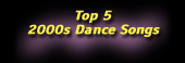 Top 5 2000s Dance Songs