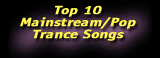 Top 10 Mainstream/Pop Trance Songs