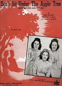 Don't Sit Under The Apple Tree - Andrews Sisters