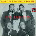 Save The Last Dance For Me - Drifters single cover