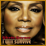 I Will Survive - Gloria Gaynor