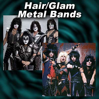Greatest Hair / Glam Metal Bands