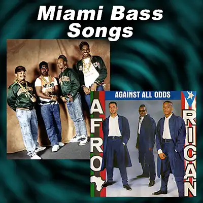 Miami Bass Songs