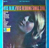 Otis Blue / Otis Redding Sings Soul album cover