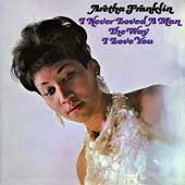 I Never Loved A Man (The Way I Love You) Aretha Franklin single cover