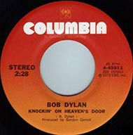 The song Knockin' On Heaven's Door by the Bob Dylan 45rpm single lable